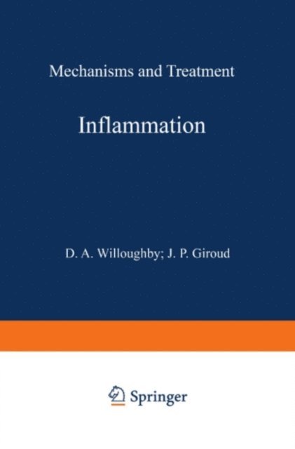 J.P. Giroud, D.A. Willoughby - Inflammation: Mechanisms and Treatment, E-bok