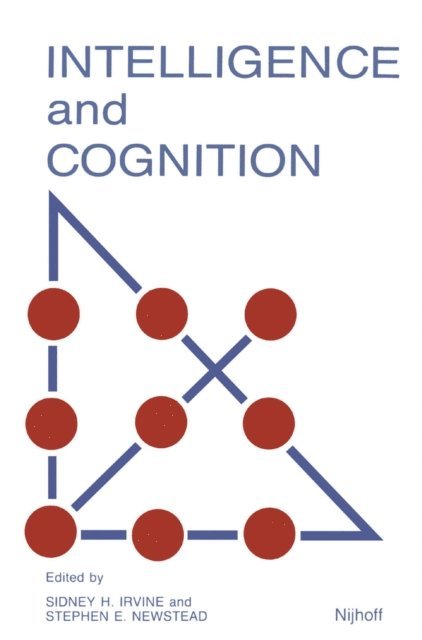 S.K. Newstead, S.H Irvine - Intelligence and Cognition: Contemporary Frames of Reference, E-bok