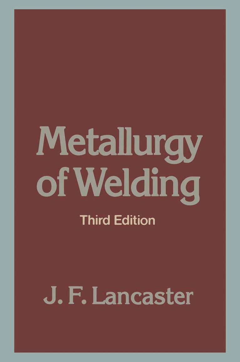 J. F. Lancaster - Metallurgy of Welding, Häftad. Tillgänglighet: Lägg i varukorg
