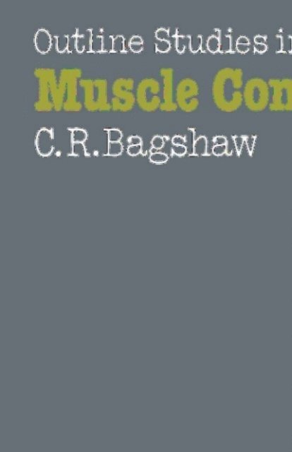 Clive R. Bagshaw - Muscle Contraction, E-bok