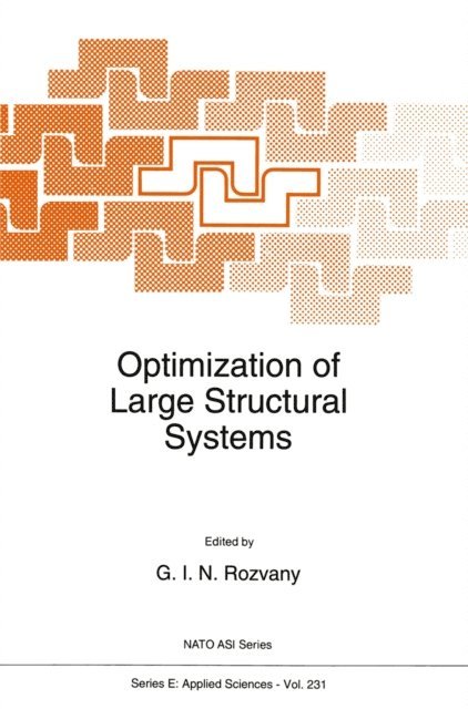 George I. N. Rozvany - Optimization of Large Structural Systems, E-bok