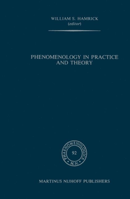 William S. Hamrick - Phenomenology in Practice and Theory, E-bok