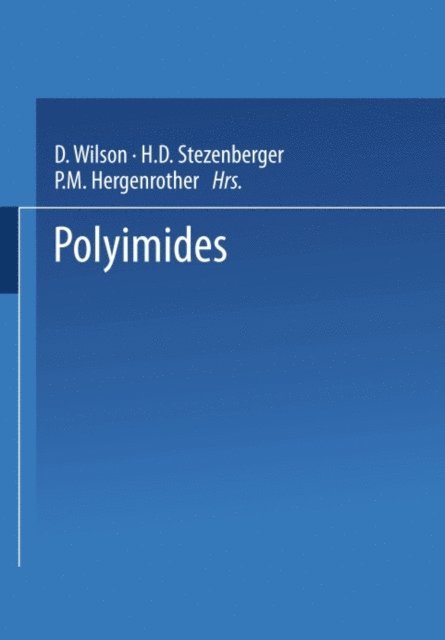 Paul M. Hergenrother, Horst D. Stenzenberger, Doug Wilson - Polyimides, E-bok