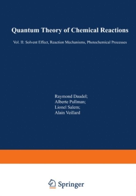 A. Veillard, L. Salem, A. Pullman, R. Daudel - Quantum Theory of Chemical Reactions, E-bok