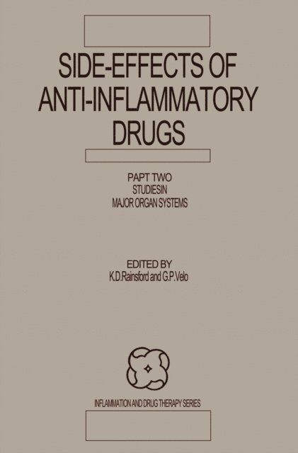 G.P Velo, K. D. Rainsford - Side-Effects of Anti-Inflammatory Drugs, E-bok