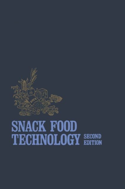 Samuel A. Matz - Snack Food Technology, E-bok