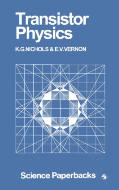 K. G. Nichols - Transistor Physics, E-bok