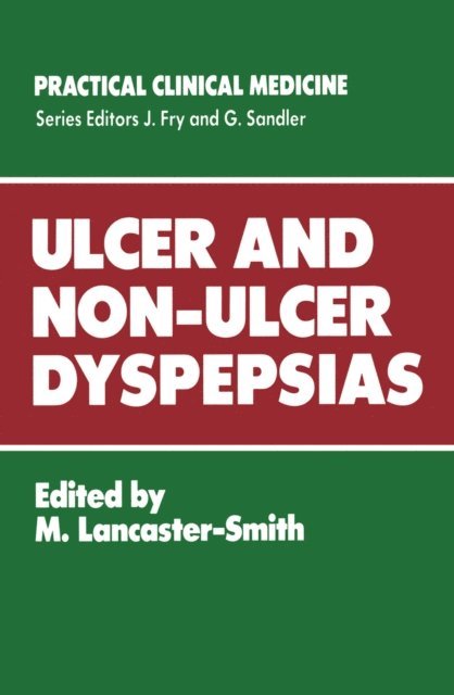 M. Lancaster-Smith - Ulcer and Non-Ulcer Dyspepsias, E-bok