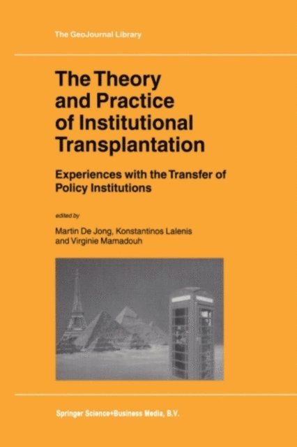 V.D. Mamadouh, K. Lalenis, M. de Jong - Theory and Practice of Institutional Transplantation, E-bok
