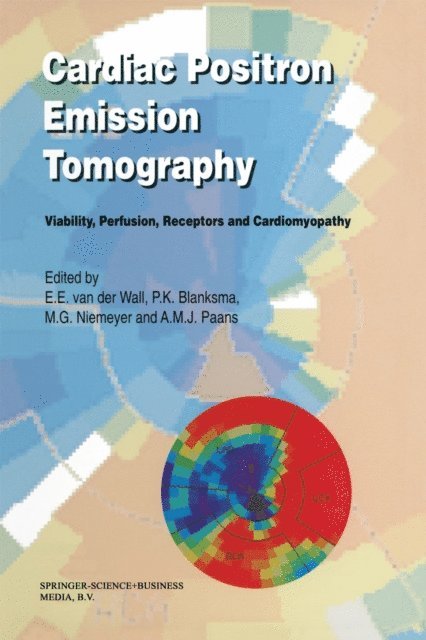 A.M. Paans, M.G. Niemeyer, P.K. Blanksma, Ernst E. van der Wall - Cardiac Positron Emission Tomography, E-bok