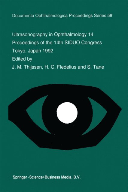 S. Tane, H.C. Fledelius, J.M. Thijssen - Ultrasonography in Ophthalmology 14, E-bok