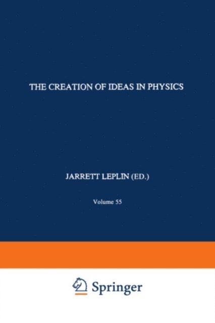 J. Leplin - Creation of Ideas in Physics, E-bok