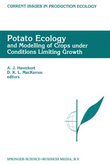 D.K.L. MacKerron, A.J. Haverkort - Potato Ecology And modelling of crops under conditions limiting growth, E-bok