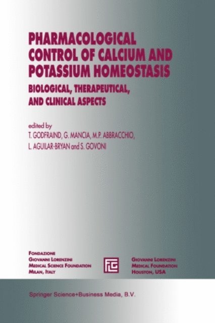S. Govoni, L. Aguilar-Bryan, M.P. Abbracchio, G. Mancia, T. Godfraind - Pharmacological Control of Calcium and Potassium Homeostasis, E-bok