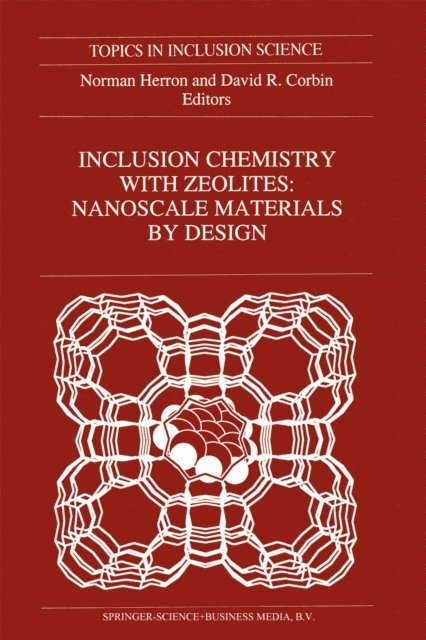 D.R. Corbin, N. Herron - Inclusion Chemistry with Zeolites: Nanoscale Materials by Design, E-bok