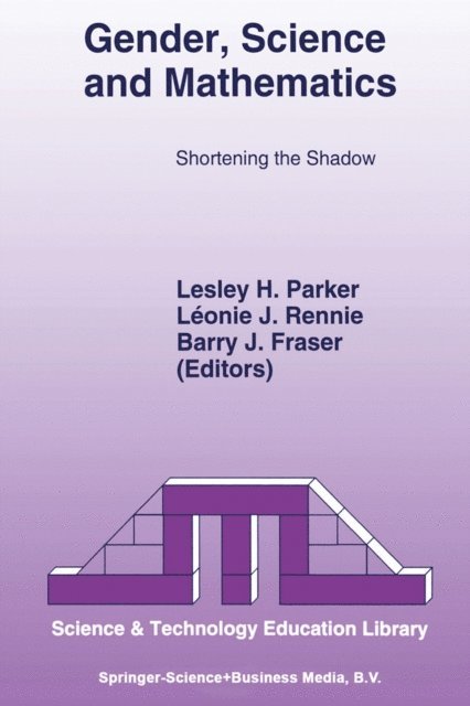 B. Fraser, L. Rennie, L. H. Parker - Gender, Science and Mathematics, E-bok