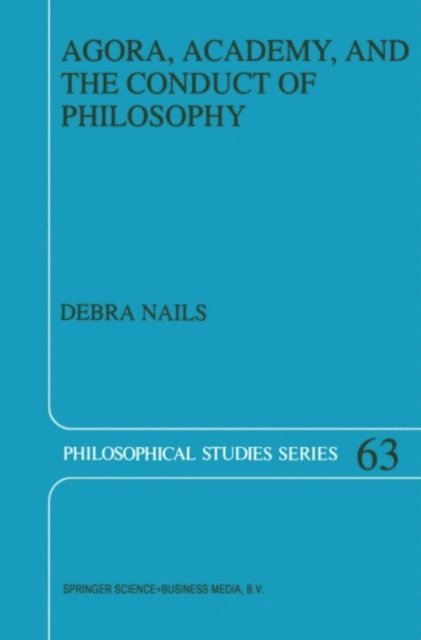 Debra Nails - Agora, Academy, and the Conduct of Philosophy, E-bok