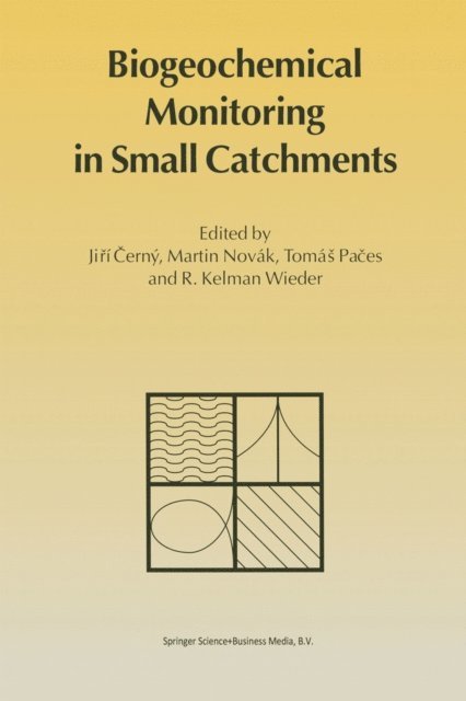 R. Kelman Wieder, Tomas Paces, Martin Novak, Jiri Cerny - Biogeochemical Monitoring in Small Catchments, E-bok