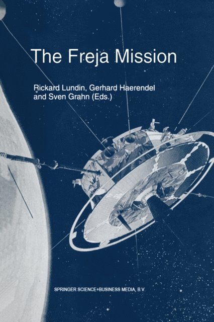 Sven Grahn, Gerhard Haerendel, Rickard Lundin - Freja Mission, E-bok