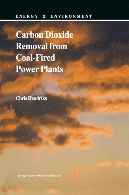 C. Hendriks - Carbon Dioxide Removal from Coal-Fired Power Plants, E-bok