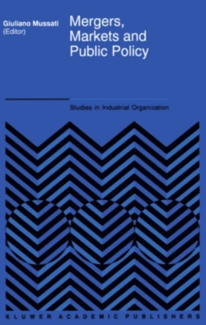 Giuliano Mussati - Mergers, Markets and Public Policy, E-bok