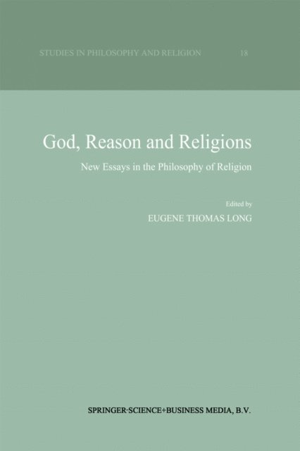 Eugene Thomas Long - God, Reason and Religions, E-bok