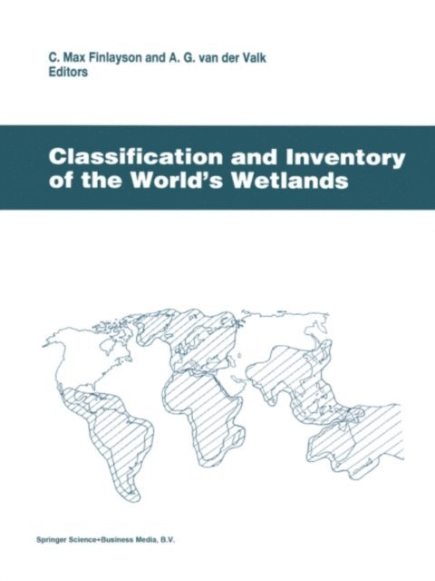 Arnold van der Valk, C.M. Finlayson - Classification and Inventory of the World's Wetlands, E-bok