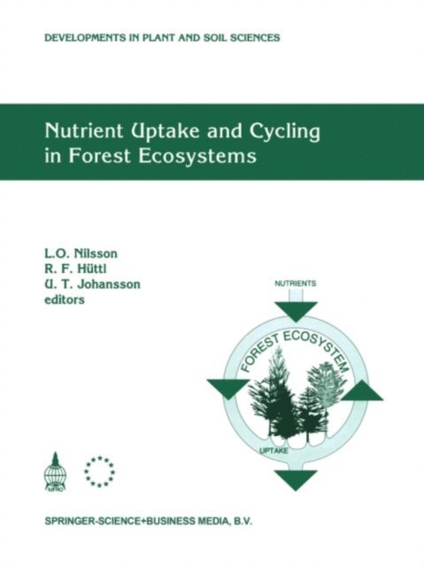 U.T. Johansson, Reinhard F. Huttl, L.O. Nilsson - Nutrient Uptake and Cycling in Forest Ecosystems, E-bok