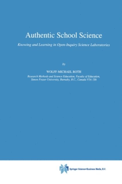 Wolff-Michael Roth - Authentic School Science, E-bok