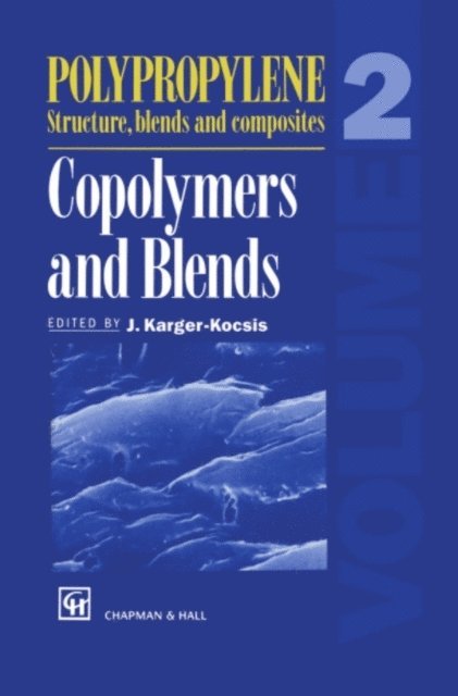 J. Karger-Kocsis - Polypropylene Structure, blends and Composites, E-bok