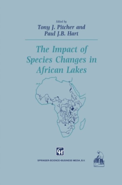T.J. Pitcher, P. Hart - Impact of Species Changes in African Lakes, E-bok