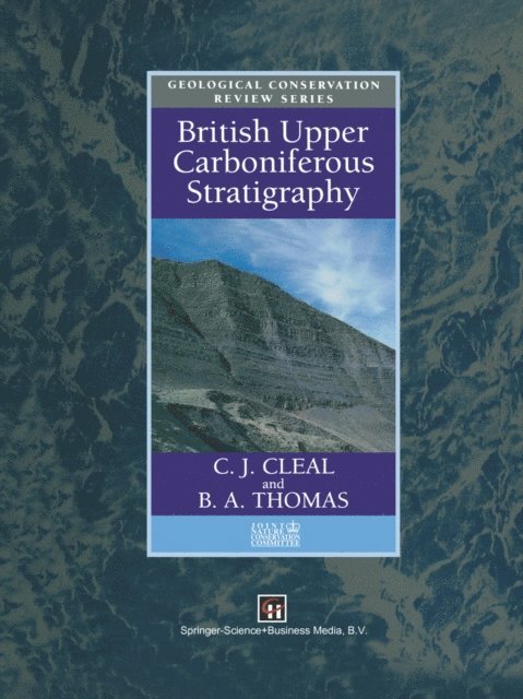 B.A. Thomas, C.J. Cleal - British Upper Carboniferous Stratigraphy, E-bok