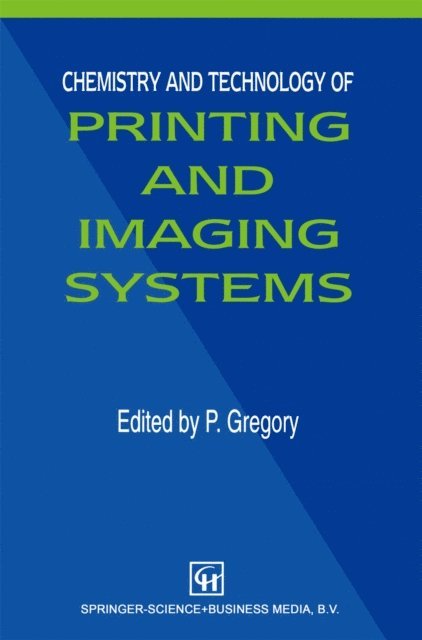 P. Gregory - Chemistry and Technology of Printing and Imaging Systems, E-bok