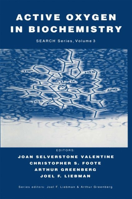 Joel F. Liebman, A. Greenberg, Christopher S. Foote, Joan Selverstone Valentine - Active Oxygen in Biochemistry, E-bok
