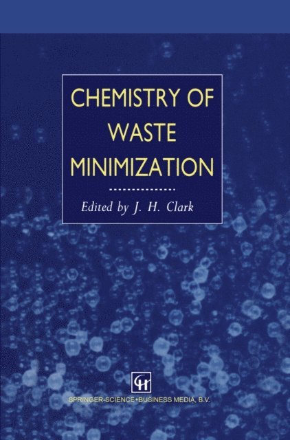 J.H. Clark - Chemistry of Waste Minimization, E-bok