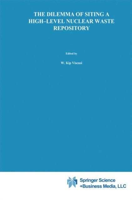 Howard Kunreuther, D. Easterling - Dilemma of Siting a High-Level Nuclear Waste Repository, E-bok
