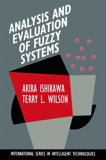 Terry L. Wilson, Akira Ishikawa - Analysis and Evaluation of Fuzzy Systems, E-bok