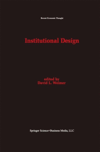 David L. Weimer - Institutional Design, E-bok