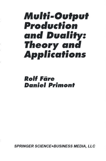 Daniel Primont, Rolf Fare - Multi-Output Production and Duality: Theory and Applications, E-bok
