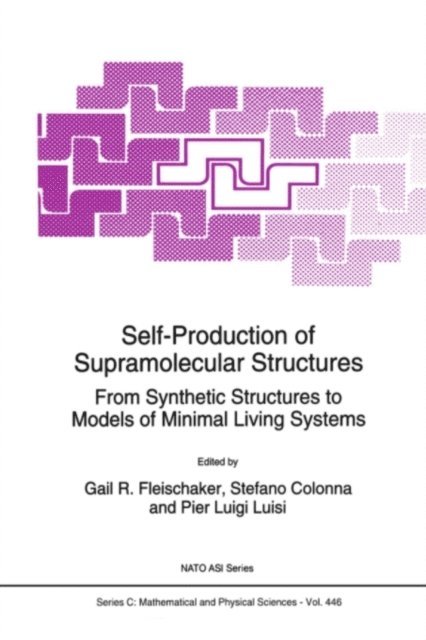 Pier Luigi Luisi, S. Colonna, Gail R. Fleischaker - Self-Production of Supramolecular Structures, E-bok