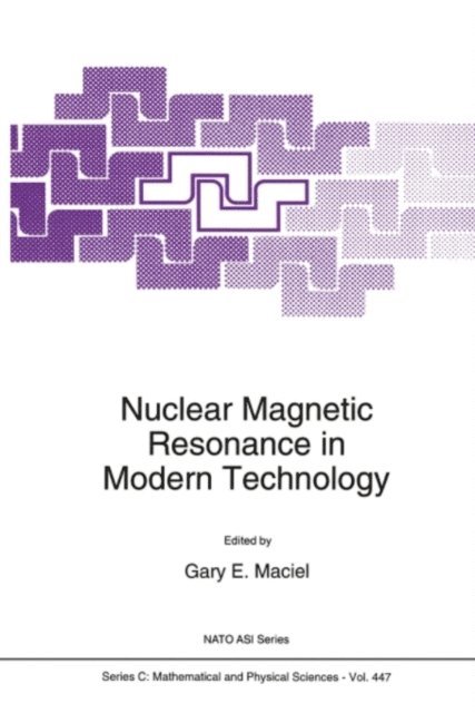 G.E. Maciel - Nuclear Magnetic Resonance in Modern Technology, E-bok