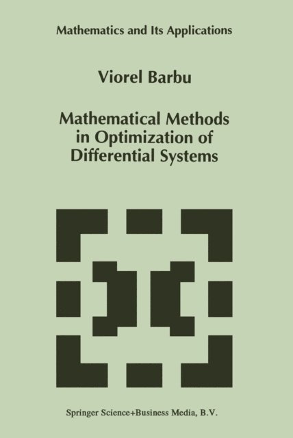 Viorel Barbu - Mathematical Methods in Optimization of Differential Systems, E-bok