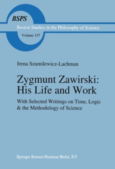 Robert S. Cohen, I. Szumilewicz-Lachman - Zygmunt Zawirski: His Life and Work, E-bok