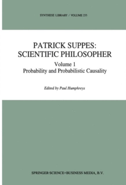 P. Humphreys - Patrick Suppes: Scientific Philosopher, E-bok