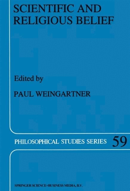 P. Weingartner - Scientific and Religious Belief, E-bok