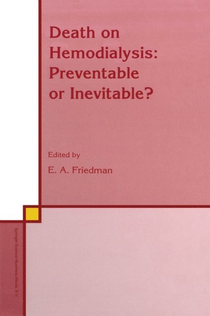 E.A. Friedman - Death on Hemodialysis: Preventable or Inevitable?, E-bok