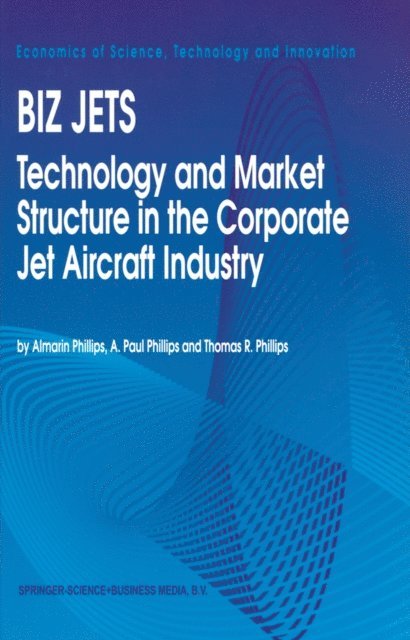 Thomas R. Phillips, A. Paul Phillips, Almarin Phillips - Biz Jets, E-bok