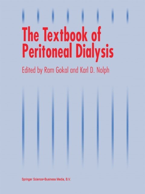 K.D. Nolph, R. Gokal - Textbook of Peritoneal Dialysis, E-bok