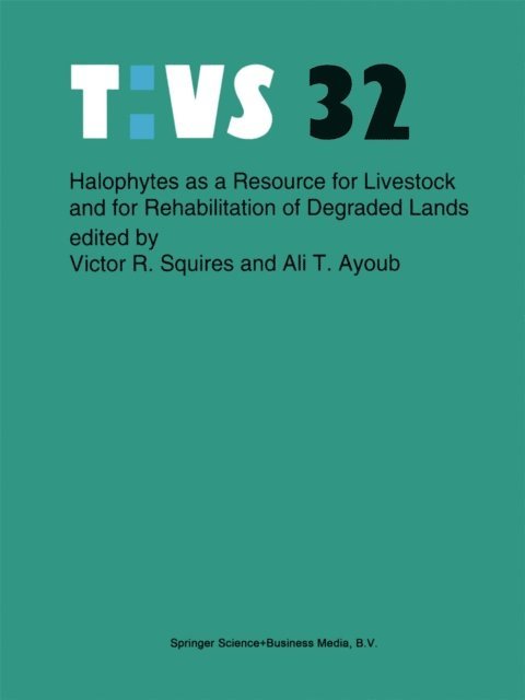 A.T. Ayoub, V. Squires - Halophytes as a resource for livestock and for rehabilitation of degraded lands, E-bok