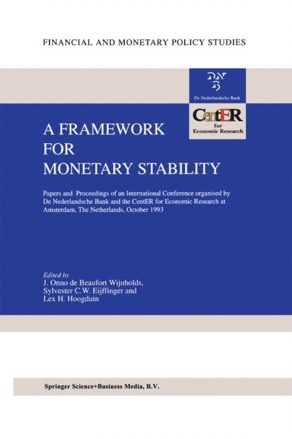 Lex H. Hoogduin, Sylvester C.W. Eijffinger, J. Onno de Beaufort Wijnholds - Framework for Monetary Stability, E-bok
